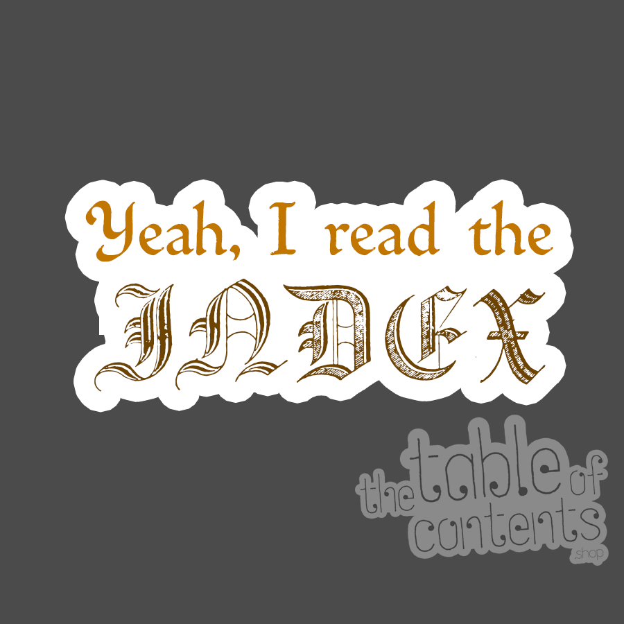 Sticker with text 'Yeah, I read the Index' on a dark background